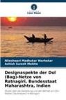 Ashish Sures Mohite, Ashish Suresh Mohite, Nileshwari Madhukar Warhekar - Designaspekte der Dol (Bag)-Netze von Ratnagiri, Bundesstaat Maharashtra, Indien