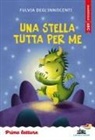 Fulvia Degl'Innocenti, Gabriele Antonini - Una stella tutta per me. Stampatello maiuscolo