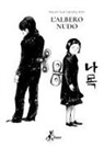 Keum Suk Gendry-Kim - L' albero nudo