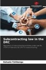 Katuala Tshibangu - Subcontracting law in the DRC