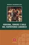Benedict Ndubueze Ejeh - Persona, errore e dolo nel matrimonio canonico