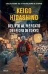 Keigo Higashino - Delitto al mercato dei fiori di Tokyo