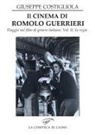 Giuseppe Costigliola - Il cinema di Romolo Guerrieri. Viaggio nel film di genere italiano