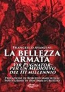 Francesco Avanzini, Roberto Marchesini - La bellezza armata. Vir Pugnator: per un Medioevo del III millennio