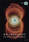 H. P. Lovecraft, Giuseppe Lippi - Tutti i racconti