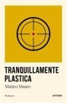 Matteo Mauro - Tranquillamente plastica