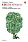 Antonio Canu - L' Italia di carta. Viaggio tra le pagine che hanno raccontato il nostro paese