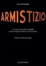 Giovanni Benaglia - Armistizio. La storia di come il Re e Badoglio hanno consegnato l'Italia in mano ai nazisti