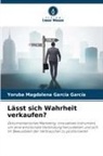Yoruba Magdalena García García - Lässt sich Wahrheit verkaufen?