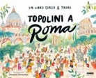 Daniela Demurtas - Topolini a Roma. Un libro cerca & trova