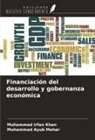 Muhammad Ayub Mehar, Muhammad Irfan Khan - Financiación del desarrollo y gobernanza económica