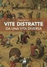 Franco Palmieri - Vite distratte da una vita diversa