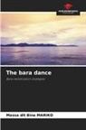 Massa  dit Bina MARIKO, Massa dit Bina Mariko - The bara dance