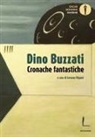 Dino Buzzati, Lorenzo Viganò - Cronache fantastiche