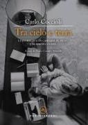 Carlo Coccioli, Marco Cassuto Morselli - Tra cielo e terra. Le storie di Luis Carvajal el Mozo e di Simón Cochel