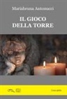 Mariabruna Antonucci - Il gioco della torre