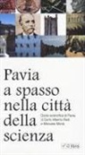 Manuela Monti, Carlo Alberto Redi - Pavia, a spasso nella città della scienza