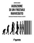 Leopoldo Salmaso - Audizione di un freevax ravveduto. Commissione parlamentare d'inchiesta su Covid-19