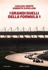 Luca Dalmonte, Umberto Zapelloni - I grandi duelli della Formula 1