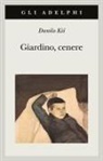 Danilo Kis - Giardino, cenere