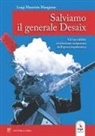 Luigi Mangione - Salviamo il generale Desaix. Un'incredibile rievocazione storica dell'epopea napoleonica