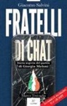 Giacomo Salvini - Fratelli di chat. Storia segreta del partito di Giorgia Meloni