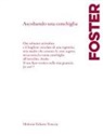 Jeanne Foster - Ascoltando una conchiglia. Testo a fronte in inglese