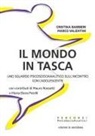 Cristina Barbieri, Marco Valentini - Il mondo in tasca. Uno sguardo psicosocioanalitico sull'incontro con l'adolescente