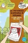 Fabrizio Altieri - La misteriosa scomparsa di Geranio, il cane caduto dal cielo. Ediz. ad alta leggibilità