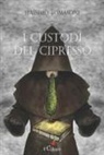 Massimo Tomasoni - I custodi del cipresso
