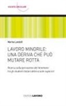 Marina Landolfi - Lavoro minorile: una deriva che può mutare rotta. Ricerca sulla percezione del fenomeno tra gli studenti italiani delle scuole superiori