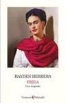 Hayden Herrera - Frida. Una biografia