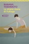 Banana Yoshimoto - Le strane storie di Fukiage