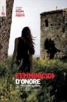 Ilaria Boiano, Isabella Peretti - Femminicidi d'onore. Dal processo 'Saman' ai diritti negati delle donne migranti