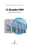Luigi Lusenti, Fabio Sottocornola - 12 dicembre 1969. La perdita dell'innocenza