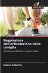 Johann Gubarkov - Regolazione dell'articolazione della caviglia