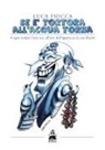 Luca Fiocca - Se è tortora all'acqua torna. A ogni tempo l'arte sua, all'arte dell'approccio la sua libertà