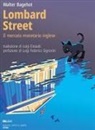 Walter Bagehot, Luigi Federico Signorini - Lombard Street. Il mercato monetario inglese