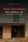 Stefano Loparco - Paolo Sorrentino. Via Caldieri, 66. Lavori giovanili e cortometraggi