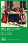 Mark S. Johnson, Peter S. Stearns, Paolo Bianchini - Storia dell'educazione. Una prospettiva globale