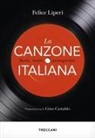 Felice Liperi - La canzone italiana. Storia, storie, protagonisti