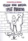 Donatella Rossi - Vince chi sogna più forte. La forza dello sport