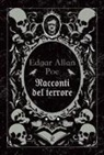 Edgar  Allan Poe - Racconti del terrore