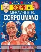 Scopri le meraviglie del corpo umano