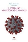 Alida Giacomini - Il lodigiano nell'epopea del COVID-19