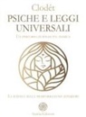 Clodét - Psiche e leggi universali. Un percorso di rinascita animica. La scienza della trasformazione interiore