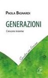 Paola Bignardi - Generazioni. Crescere insieme