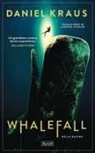 Daniel Kraus - Whalefall. Nella balena