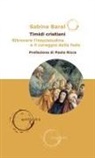 Sabina Baral - Timidi cristiani. Ritrovare l'inquietudine e il coraggio della fede