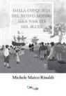 Michele Marco Rinaldi - Dalla Conquista del nuovo mondo alla nascita del Blues